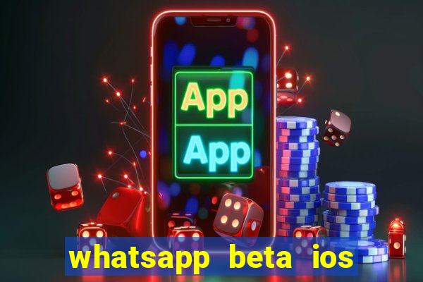 whatsapp beta ios testflight code 2024